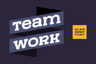 Team Work Font: A Bold Slab Serif for Campaign Design